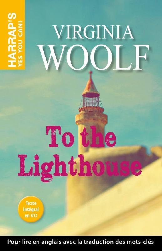 Woolf Virginia - HARRAP'S TO THE LIGHTHOUSE Woolf Virginia - HARRAP'S TO THE LIGHTHOUSE